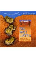 Dig, Wait, Listen: A Desert Toad's Tale