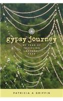 Gypsy Journey: My Year of Traveling Beyond Fear