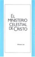 El Ministerio Celestial de Cristo