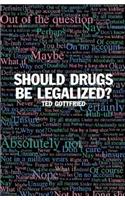 Should Drugs Be Legalized?
