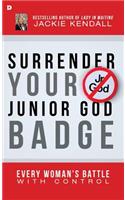 Surrender Your Junior God Badge