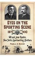 Eyes on the Sporting Scene, 1870-1930