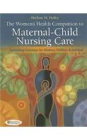 The Women's Health Companion to Maternal-Child Nursing Care: Optimizing Outcomes for Mothers, Children, and Families