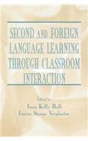 Second and Foreign Language Learning Through Classroom Interaction