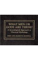 What Men or Gods are These?