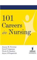 101 Careers in Nursing