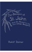 The Gospel of St.John and its Relation to the Other Gospels