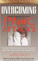 Overcoming Panic Attacks: Practical, biblically based help for those who suffer from panic attacks and irrational fears.