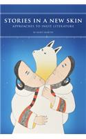 Stories in a New Skin: Approaches to Inuit Literature