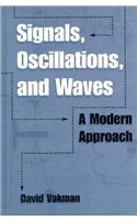 Signals, Oscillations, and Waves: A Modern Approach