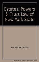 Estates, Powers & Trust Law of New York State