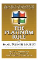 Platinum Rule for Small Business Mastery