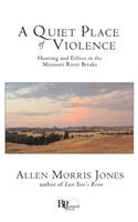 Quiet Place of Violence