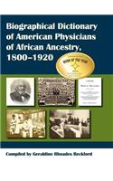 Biographical Dictionary of American Physicians of African Ancestry, 1800-1920