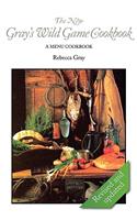 New Gray's Wild Game Cookbook