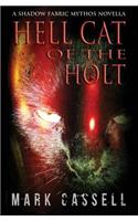 Hell Cat of the Holt (a novella): supernatural horror in the Shadow Fabric mythos