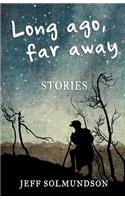 Long ago, far away