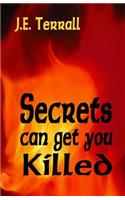 Secrets Can Get You Killed