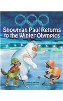 Snowman Paul Returns to the Winter Olympics