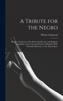 Tribute for the Negro