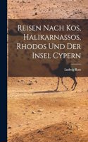 Reisen nach Kos, halikarnassos, Rhodos und der Insel Cypern