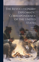 Revolutionary Diplomatic Correspondence of the United States; Volume 4