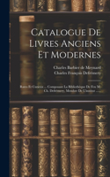 Catalogue De Livres Anciens Et Modernes