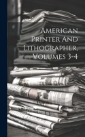 American Printer And Lithographer, Volumes 3-4