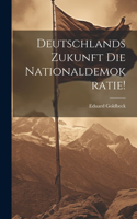 Deutschlands Zukunft Die Nationaldemokratie!