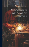 Autogenous Welding of Metals