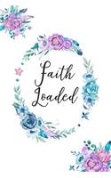 Faith Loaded: (My Faith Journal Series Volume 8)