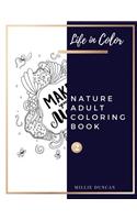 NATURE ADULT COLORING BOOK (Book 2): Springtime Flowers and Quotes Nature Coloring Book for Adults - 40+ Premium Coloring Patterns (Life in Color Series)