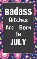 Badass Bitches Are Born In July