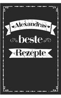 Alexandras beste Rezepte: A5 Rezeptbuch zum selberschreiben personalisiert Personalisierte Geschenke Vorname Alexandra - Übersichtliches blanko Kochbuch für 100 Rezepte mit I
