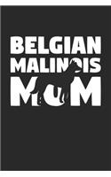 Belgian Malinois Journal - Belgian Malinois Notebook 'Belgian Malinois Mom' - Gift for Dog Lovers