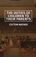 Duties of Children to their Parents