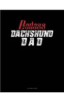 Badass Dachshund Dad: 5 Column Ledger(1092 5 Column Ledger)