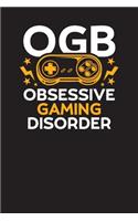 OGB Obsessive Gaming Disorder