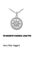 The Wanderer's Necklace: Large Print