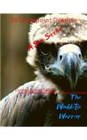 The Would-Be Warrior: To Disappoint Death Is a Sour Sorrow