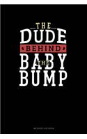 The Dude Behind the Baby Bump: Mileage Log Book(1827 Mileage Log Book)