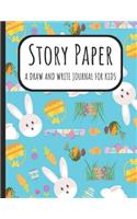 Story Paper: A Draw and Write Journal for Kids: A Large Sketchbook with Dotted Lined Paper and a Blank Section for Drawing, Doodling and Sketching: New Children 