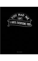 You Had Me at I Hate Everyone Too: Meal Planner(145 Meal Planner)