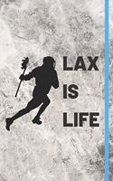 Lax Is Life: A Lacrosse Journal Notebook Diary 120 Lined Pages 6x9 Inch