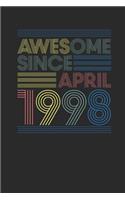 Awesome Since April 1998: Small Lined Notebook - Happy Birthday Gift or Happy Anniversary Gift Idea