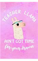 Teacher Llama ain't got time for your drama