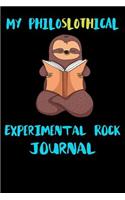 My Philoslothical Experimental Rock Journal: Blank Lined Notebook Journal Gift Idea For (Lazy) Sloth Spirit Animal Lovers