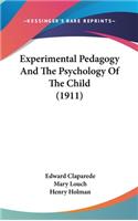 Experimental Pedagogy And The Psychology Of The Child (1911)