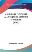 Grammaire Hebraique, A L'Usage Des Ecoles De Sorbonne (1765)