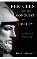 Pericles and the Conquest of History